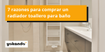 Foto de Beneficios de incorporar un radiador toallero en tu baño