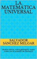 ‘La matemática universal: Nueva ciencia, nueva geometría, nuevo orden con la sucesión de Fibonacci’