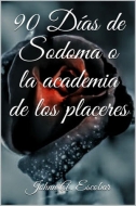 90 Días de Sodoma o la academia de los placeres, la nueva novela que culminará la obra del Marqués de Sade