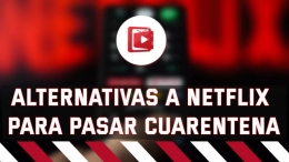 Alternativas a Netflix como Tele Latino para pasar cuarentena