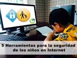 5 Herramientas para vigilar la seguridad de los niños en Internet