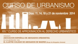 La Asociación de Abogados Urbanistas convoca el esperado Curso de Urbanismo en Madrid