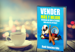 Nueva edición digital: Vender Más y Mejor: Técnicas de Venta Eternas más allá de Internet”