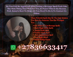 Most Powerful Revenge Spells to Punish Someone Who Ruined Your Life (WhatsApp: +27836633417)