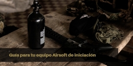 Guía para tu equipo Airsoft de iniciación