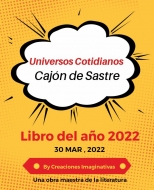 Universos Cotidianos, Cajón de Sastre, libro del año 2022